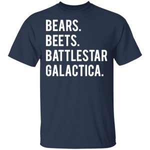 Bears Beets Battlestar Galactica Shirt, Hoodie, Tank 9 Bears Beets Battlestar Galactica Shirt, Hoodie, Tank 9