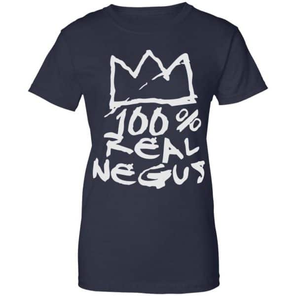 100% Real Negus Shirt, Hoodie, Tank New Designs 13