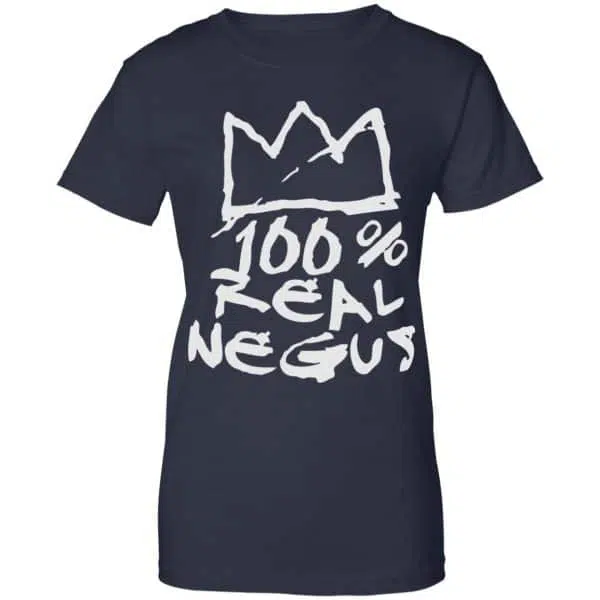 100% Real Negus Shirt, Hoodie, Tank 13