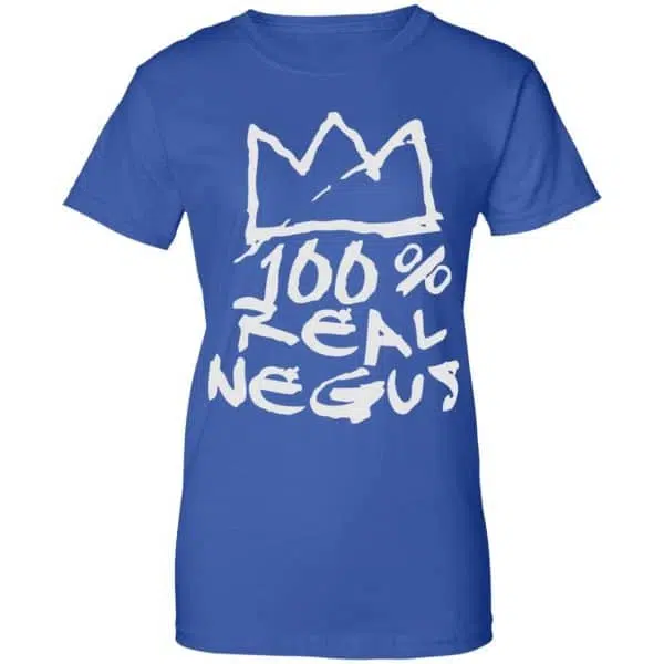 100% Real Negus Shirt, Hoodie, Tank 14