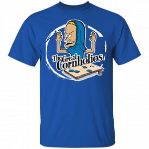 The Great Cornholios Shirt, Hoodie, Tank 16