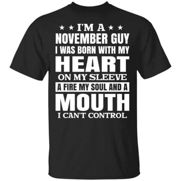 I’m A November Guy I Was Born With My Heart On My Sleeve Shirt, Hoodie, Tank 3