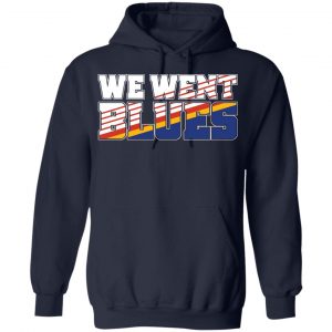 We Went Blues Shirt, Hoodie, Tank 19