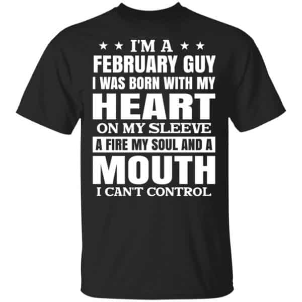 I’m A February Guy I Was Born With My Heart On My Sleeve Shirt, Hoodie, Tank 3