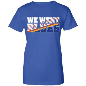 We Went Blues Shirt, Hoodie, Tank 25