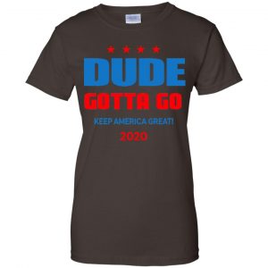 Dude Gotta Go Keep America Great 2020 Shirt, Hoodie, Tank 23