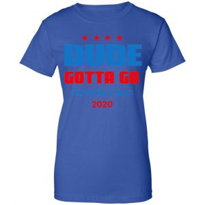 Dude Gotta Go Keep America Great 2020 Shirt, Hoodie, Tank 25