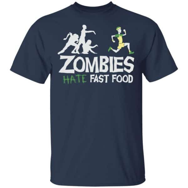 Zombies Hate Fast Food Shirt, Hoodie, Tank New Designs 6
