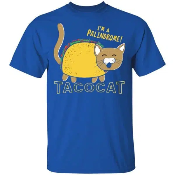 Tacocat I'm A Palindrome Shirt, Hoodie, Tank 5