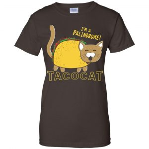 Tacocat I'm A Palindrome Shirt, Hoodie, Tank 23