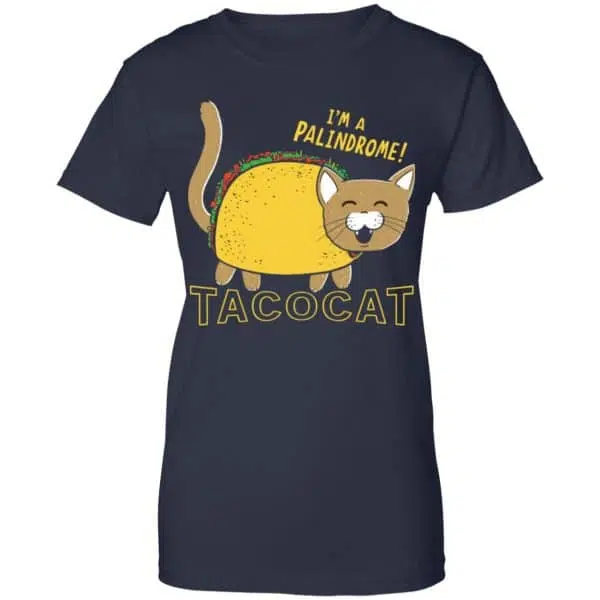 Tacocat I'm A Palindrome Shirt, Hoodie, Tank 13