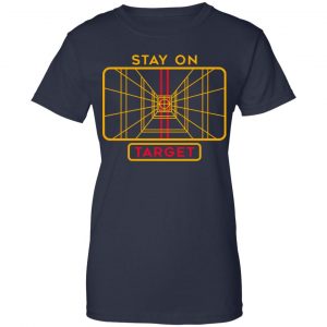 Stay On Target Shirt, Hoodie, Tank 24