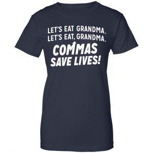 Let's Eat Grandma Commas Save Lives Shirt, Hoodie, Tank 24