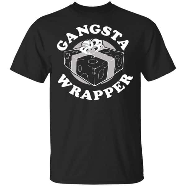 Gangsta Wrapper Shirt, Hoodie, Tank 3