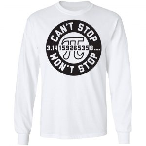 Pi Can't Stop Won't Stop Shirt, Hoodie, Tank 18