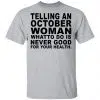Telling An October Woman What To Do Is Never Good Shirt, Hoodie, Tank 2