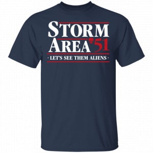 Storm Area 51 – Let’s See Them Aliens – September 20 Shirt, Hoodie, Tank 17