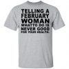 Telling A Februay Woman What To Do Is Never Good Shirt, Hoodie, Tank 1