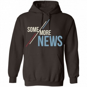 Some More News Shirt, Hoodie, Tank 20