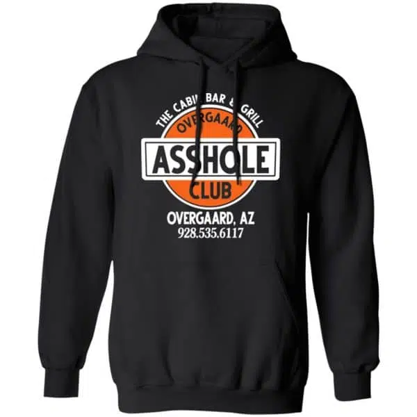 The Cabin Bar & Grill Overgaard Asshole Club Shirt, Hoodie, Tank 7