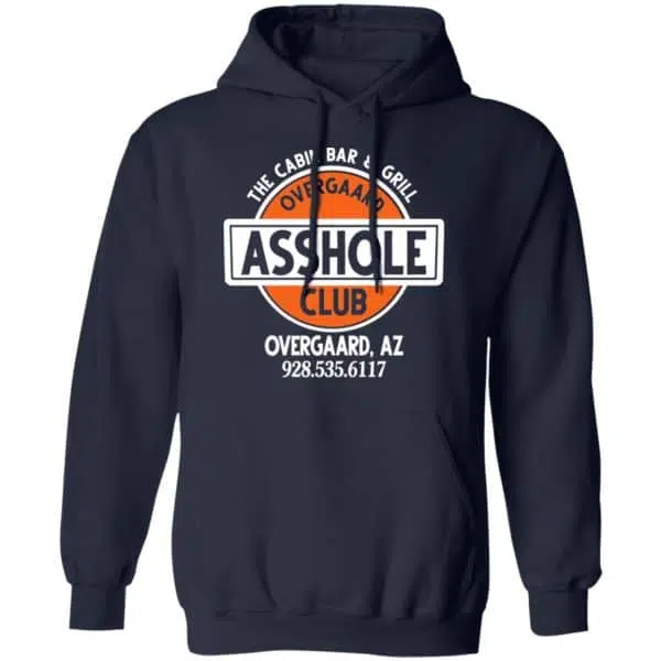 The Cabin Bar & Grill Overgaard Asshole Club Shirt, Hoodie, Tank 8