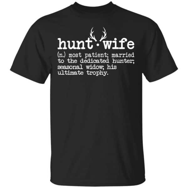 Hunt Wife Definition Shirt Married To The Dedicated Hunter Shirt, Hoodie, Tank 3