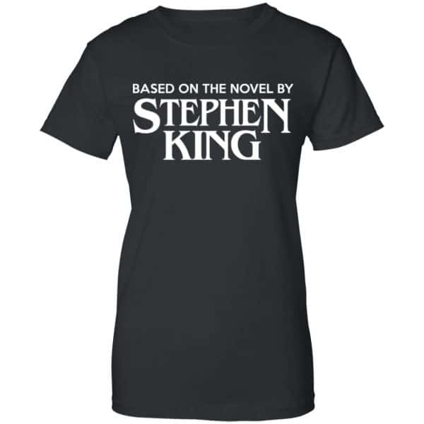 Based On The Novel By Stephen King Shirt, Hoodie, Tank New Designs 11