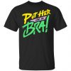 Put Her In A Bra! Shirt, Hoodie, Tank 2