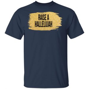 Raise A Hallelujah Vintage Shirt, Hoodie, Tank 17
