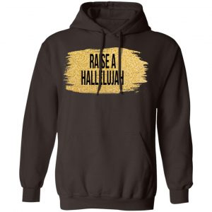 Raise A Hallelujah Vintage Shirt, Hoodie, Tank 20