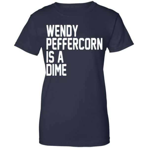 Wendy Peffercorn Is A Dime Shirt, Hoodie, Tank New Designs 13