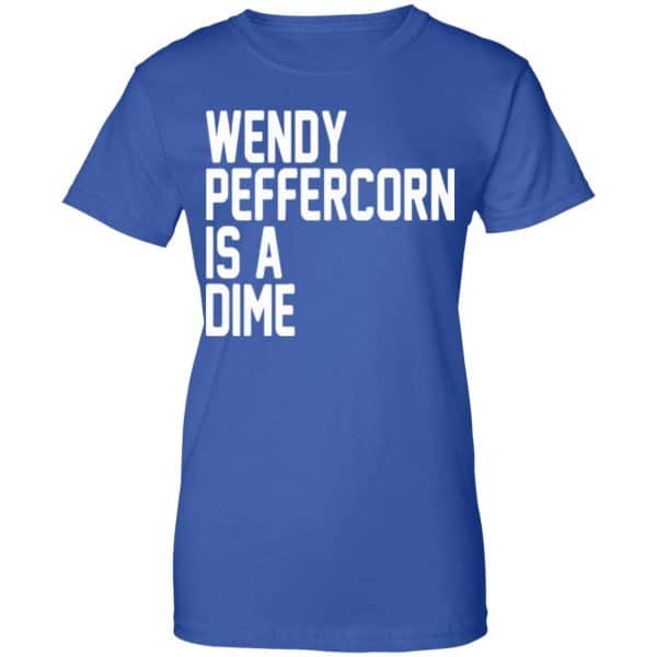 Wendy Peffercorn Is A Dime Shirt, Hoodie, Tank New Designs 14