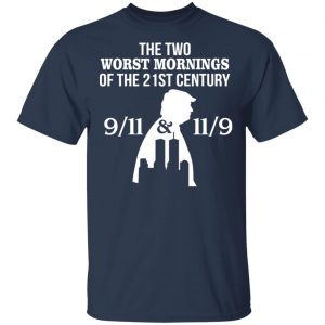 The Two Works The Mornings 11/9 Trump Shirt, Hoodie, Tank 17