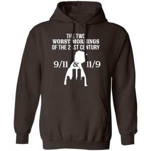 The Two Works The Mornings 11/9 Trump Shirt, Hoodie, Tank 20