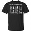 No More Spoons Only Knives Left Shirt, Hoodie, Tank 2