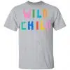 Wild Child Shirt, Hoodie, Tank 1