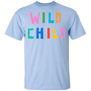 Wild Child Shirt, Hoodie, Tank 16