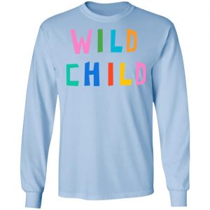Wild Child Shirt, Hoodie, Tank 19