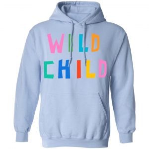 Wild Child Shirt, Hoodie, Tank 22