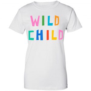 Wild Child Shirt, Hoodie, Tank 24