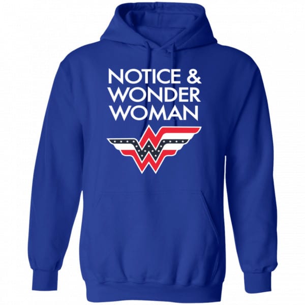 Notice And Wonder Woman Shirt, Hoodie, Tank New Designs 10