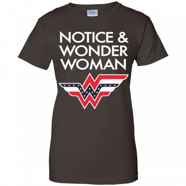 Notice And Wonder Woman Shirt, Hoodie, Tank New Designs 12