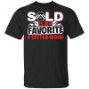 Sold Is My Favorite 4 letter Word Realtor Shirt, Hoodie, Tank 1