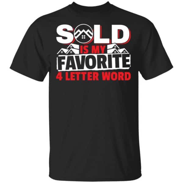 Sold Is My Favorite 4 letter Word Realtor Shirt, Hoodie, Tank 3