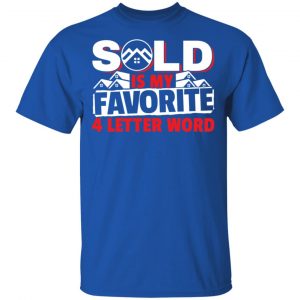 Sold Is My Favorite 4 letter Word Realtor Shirt, Hoodie, Tank 16