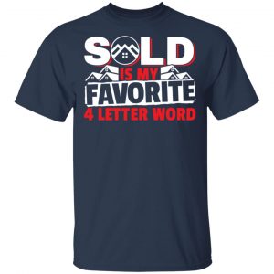 Sold Is My Favorite 4 letter Word Realtor Shirt, Hoodie, Tank 17
