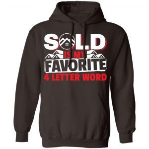 Sold Is My Favorite 4 letter Word Realtor Shirt, Hoodie, Tank 20