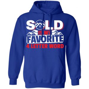 Sold Is My Favorite 4 letter Word Realtor Shirt, Hoodie, Tank 21