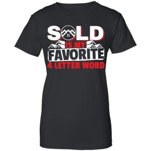 Sold Is My Favorite 4 letter Word Realtor Shirt, Hoodie, Tank 22