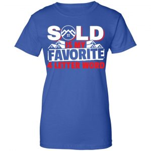 Sold Is My Favorite 4 letter Word Realtor Shirt, Hoodie, Tank 25